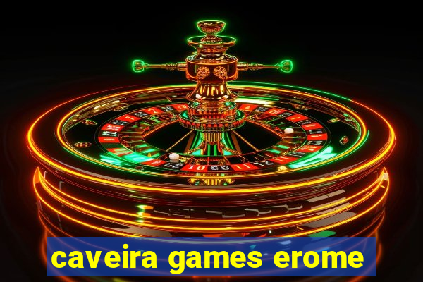 caveira games erome